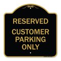Signmission Reserved Customer Parking Only, Black & Gold Aluminum Architectural Sign, 18" x 18", BG-1818-23222 A-DES-BG-1818-23222